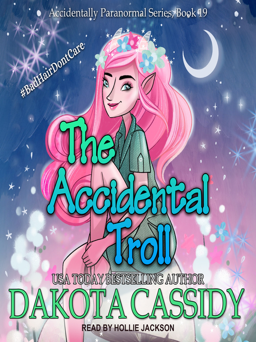 Title details for The Accidental Troll by Dakota Cassidy - Wait list